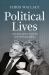 Political Lives : Australian Prime Ministers and Their Biographers
