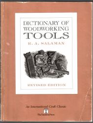 Dictionary of Woodworking Tools, C. 1700-1970, and Tools of Allied Trades