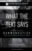 WHAT the TEXT SAYS: Perspectives on Hermeneutics and the Interpretation of Texts