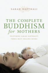 The Complete Buddhism for Mothers