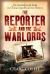 The Reporter and the Warlords : An Australian at Large in China's Republican Revolution