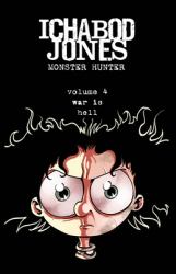 Ichabod Jones Monster Hunter : War Is Hell