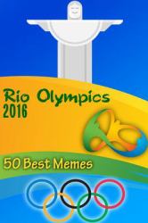 Rio Olympics 2016: 50 Best Memes : (Funny Memes, Best Memes)