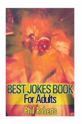 Best Jokes Book for Adults : (Funny Jokes, Dirty Jokes)