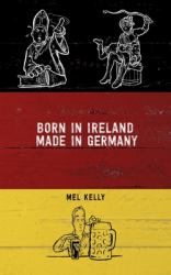 Born in Ireland, Made in Germany