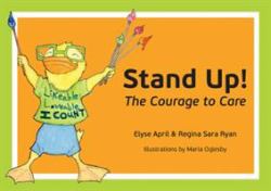 Stand Up! : The Courage to Care