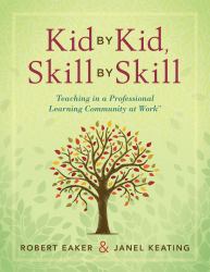 Kid by Kid, Skill by Skill : Teaching in a Professional Learning Community at Work(tm)
