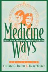 Medicine Ways : Disease, Health, and Survival among Native Americans