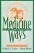 Medicine Ways : Disease, Health, and Survival among Native Americans