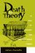 Death by Theory : A Tale of Mystery and Archaelogical Theory