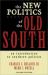 The New Politics of the Old South : An Introduction to Southern Politics