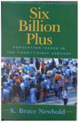 Six Billion Plus : World Population in the Twenty-First Century