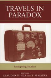 Travels in Paradox : Remapping Tourism