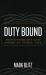 Duty Bound : Responsibility and American Public Life