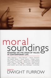 Moral Soundings : Readings on the Crisis of Values in Contemporary Life