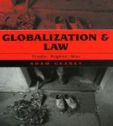 Globalization and Law : Trade, Rights, War