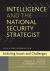 Intelligence and the National Security Strategist : Enduring Issues and Challenges
