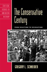 The Conservative Century : From Reaction to Revolution