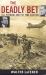 The Deadly Bet : LBJ, Vietnam, and the 1968 Election