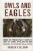 Owls and Eagles : Ending the Foreign Policy Flights of Fancy of Hawks, Doves, and Neo-Cons