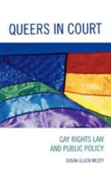 Queers in Court : Gay Rights Law and Public Policy