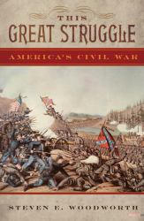 This Great Struggle : America's Civil War