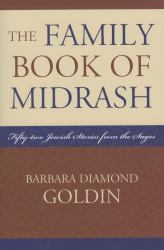 The Family Book of Midrash : 52 Jewish Stories from the Sages