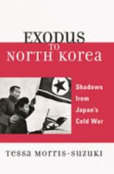 Exodus to North Korea : Shadows from Japan's Cold War