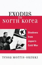 Exodus to North Korea : Shadows from Japan's Cold War