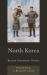 North Korea : Beyond Charismatic Politics North Korea : Beyond Charismatic Politics