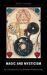 Magic and Mysticism : An Introduction to Western Esoteric Traditions