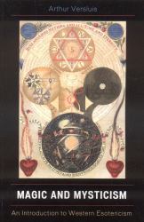 Magic and Mysticism : An Introduction to Western Esoteric Traditions