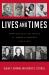 Lives and Times : Individuals and Issues in American History: Since 1865