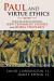 Paul and Virtue Ethics : Building Bridges Between New Testament Studies and Moral Theology