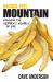 Banana Peel Mountain : Surviving the Slippery Slopes of Life
