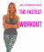 Fastest Diet and Workout Ever