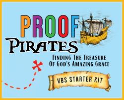 PROOF Pirates : Finding the Treasure of God's Amazing Grace VBS Curriculum