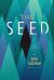 The Seed : A True Myth The Seed : A True Myth