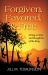 Forgiven, Favored and Free : Living as Sons and Daughters of the King