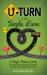 U-Turn in the Single Lane : A Single Woman's Guide for Overcoming Obstacles, Finding Healing, and Celebrating Purpose
