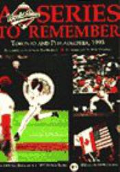 The Official Book of the 1993 World Series : A Series to Remember: Toronto and Philadelphia, 1993