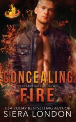 Concealing Fire : Dallas Fire and Rescue Kindle World
