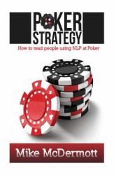 Poker Strategy : How to Read People Using NLP at Poker