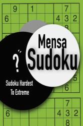Mensa Sudoku : Sudoku Hardest to Extreme