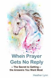 When Prayer Gets No Reply