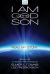 I Am God the Son : I Invite You to Live with Me in Heaven Forever