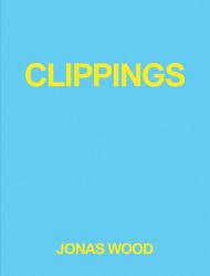 Jonas Wood: Clippings