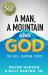 A Man, a Mountain and God : The Bill Barton Story