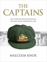 The Captains : The Story Behind Australia's Second Most Important Job