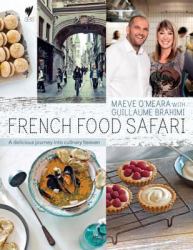 French Food Safari : A Delicious Journey into Culinary Heaven
